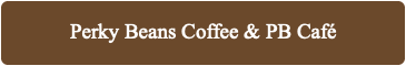 Perky Beans Coffee & PB Cafe
