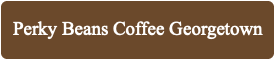 Perky Beans Coffee Georgetown