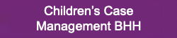 Childrens Case Management