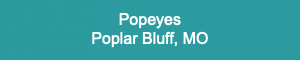 Popeyes11639PoplarBluff